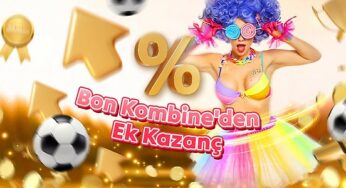 Bon Kombine’den %100 Ekstra Kazanç